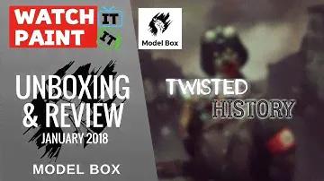 Loot Crate for Miniature Painters? Model Box - January 2018 (Twisted History) Unboxing and Review