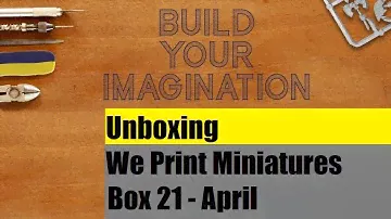Unboxing - We Print Miniatures April Mystery Box