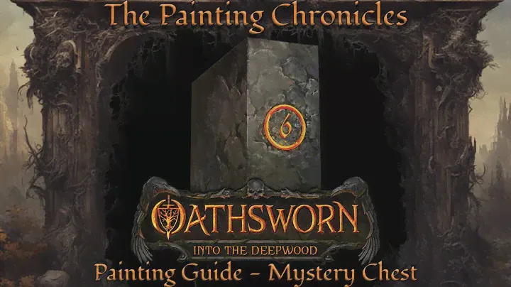 Oathsworn: Into The Deepwood Painting Guide - Episode 12 - Mystery Chest 6